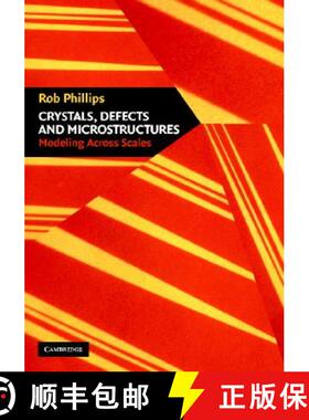 【3-4周达】Crystals, Defects and Microstructures: Modeling Across Scales [9780521793575]
