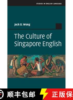 【3-4周达】Culture of Singapore English: - The Culture of Singapore English [9781107033245]
