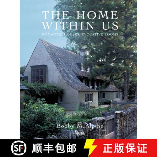 【3-4周达】精装 Home within Us: The Romantic Houses of Mcalpine Tankersley Architecture [9780847832897]