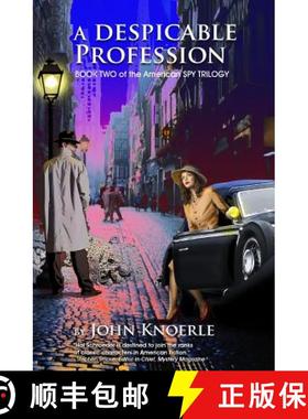 预订 A Despicable Profession: Book Two of The American Spy Trilogy [9780982090305]