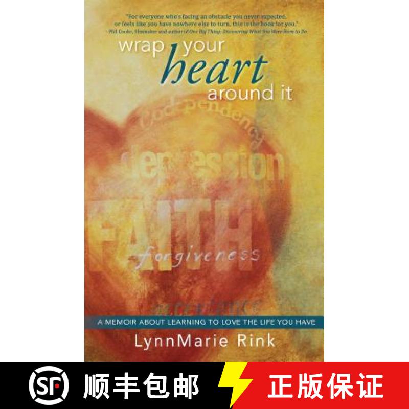 【3-4周达】Wrap Your Heart Around It: A Memoir about Learning to Love the Life You Have [9781618688484]