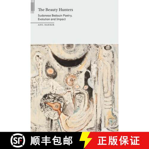【3-4周达】The Beauty Hunters – Sudanese Bedouin Poetry, Evolution and Impact [9781496235206]