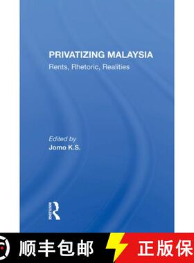 【3-4周达】Privatizing Malaysia: Rents, Rhetoric, Realities [9780367299781]