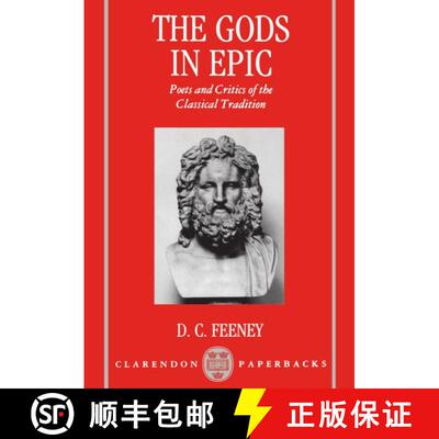 【3-4周达】The Gods in Epic: Poets and Critics of the Classical Tradition [9780198149385]