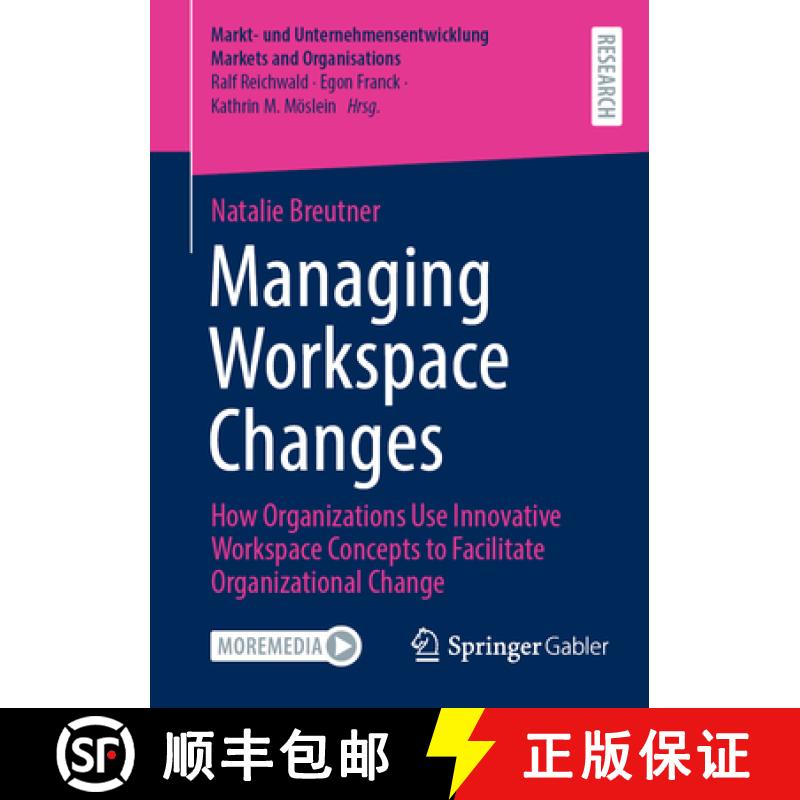【3-4周达】Managing Workspace Changes : How Organizations Use Innovative Workspace Concepts to Facili... [9783658466916]