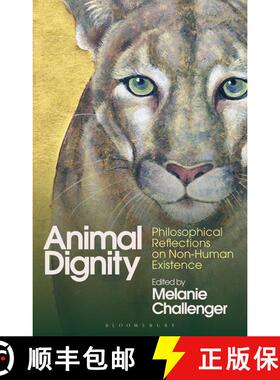 【3-4周达】Animal Dignity: Philosophical Reflections on Non-Human Existence [9781350331662]