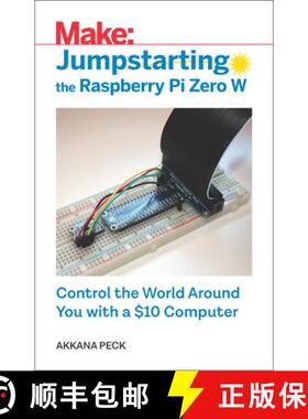 【3-4周达】Jumpstarting the Raspberry Pi Zero W: Control the World Around You with a $10 Computer [9781680454567]