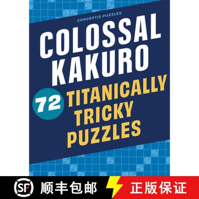 【3-4周达】Colossal Kakuro: 72 Titanically Tricky Puzzles [9781454935384]