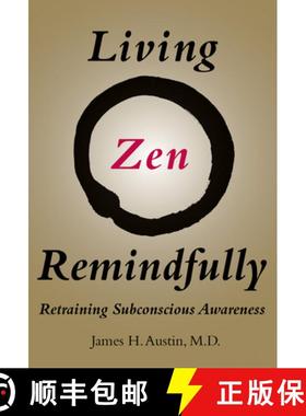 【3-4周达】Living Zen Remindfully: Retraining Subconscious Awareness [9780262535328]