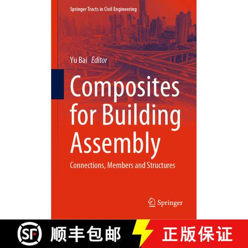 【3-4周达】精装 Composites for Building Assembly: Connections, Members and Structures [9789811942778]