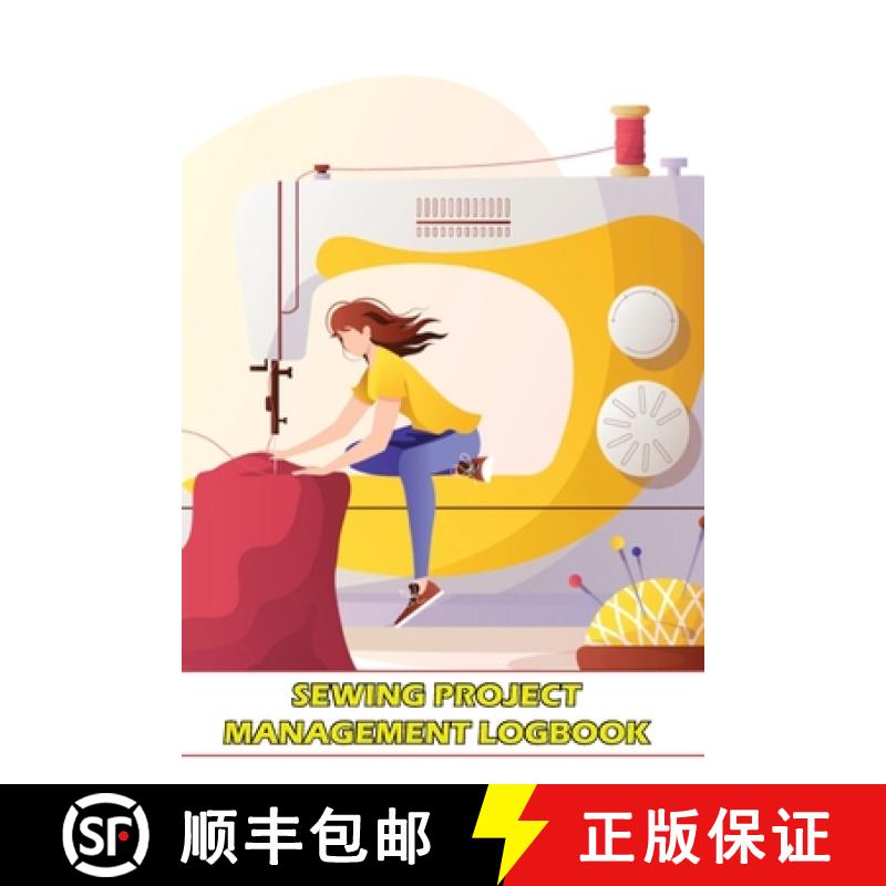 预订 Sewing Project Management Logbook: Project Planner for Sewing Lover| Keep Track of Your Sewing P... [9781803831619]