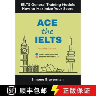 【3-4周达】Ace the IELTS: IELTS General Module - How to Maximize Your Score (Fourth Edition) [9780648868200]