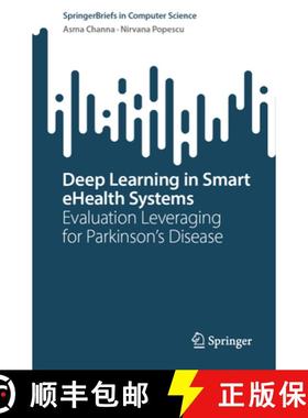 【3-4周达】Deep Learning in Smart Ehealth Systems: Evaluation Leveraging for Parkinson's Disease [9783031450020]