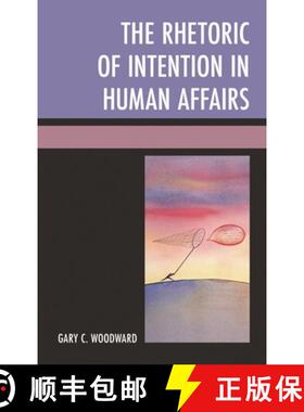 【3-4周达】The Rhetoric of Intention in Human Affairs [9781498516150]
