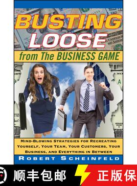 【3-4周达】Busting Loose From The Business Game: Mind-Blowing Strategies For Recreating Yourself, You... [9780470453087]