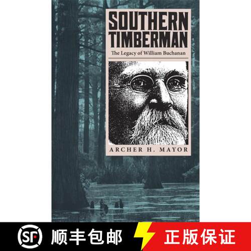 【3-4周达】Southern Timberman – The Legacy of William Buchanan [9780820334486]