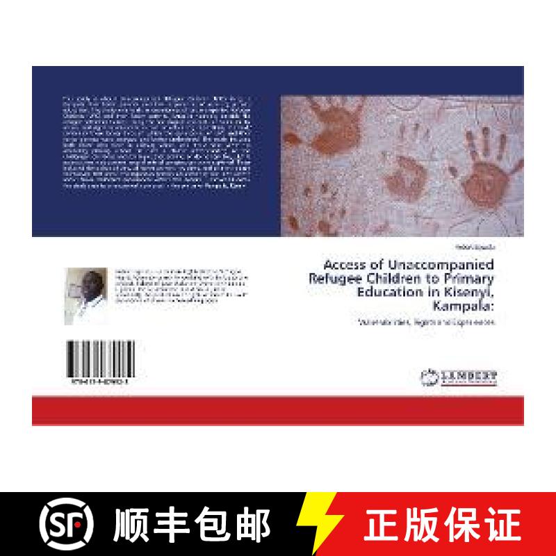 预订 Access of Unaccompanied Refugee Children to Primary Education in Kisenyi, Kampala: [9786139879922]