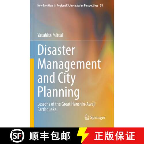 【3-4周达】Disaster Management and City Planning : Lessons of the Great Hanshin-Awaji Earthquake [9789811918100]