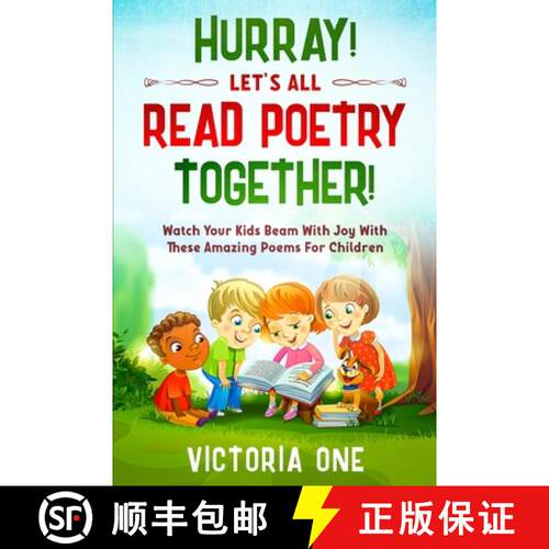 【3-4周达】Poetry For Children: HURRAY! LETS ALL READ POETRY TOGETHER! - Watch Your Kids Beam With Jo... [9781913710927]