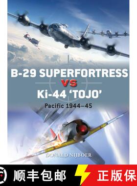 【3-4周达】B-29 Superfortress vs Ki-44 Tojo: Pacific Theater 1944–45 [9781472818867]