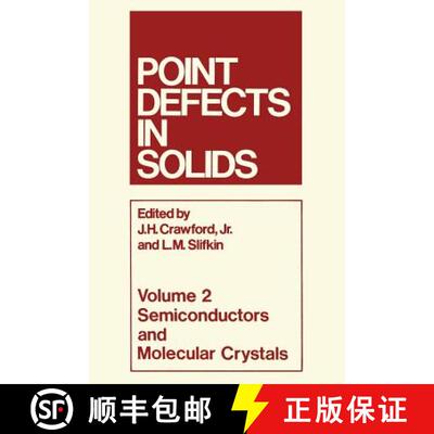 【3-4周达】Point Defects in Solids: Volume 2 Semiconductors and Molecular Crystals - Point Defects in... [9781468409062]