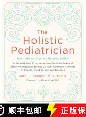 【3-4周达】Holistic Pediatrician, Twentieth Anniversary Revised Edition: A Pediatrician's Comprehensi... [9780062560520]
