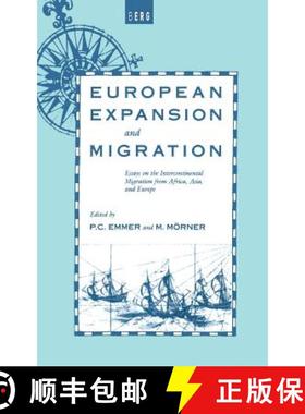 预订 European Expansion and Migration: Essays on the Intercontinental Migration from Africa, Asia and... [9780854963003]