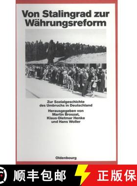 【3-4周达】Von Stalingrad Zur W hrungsreform : Zur Sozialgeschichte Des Umbruchs in Deutschland [9783486541335]