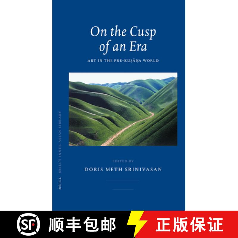 【3-4周达】On the Cusp of an Era: Art in the Pre-Kuṣāṇa World [9789004154513]