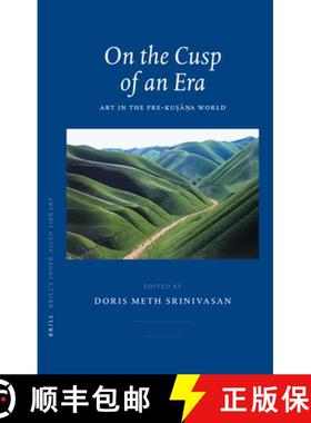 预订 On the Cusp of an Era: Art in the Pre-Kuṣāṇa World [9789004154513]