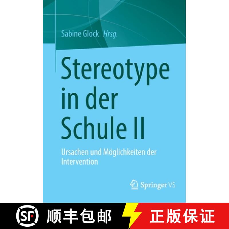 【3-4周达】Stereotype in der Schule II : Ursachen und Möglichkeiten der Intervention [9783658372613]