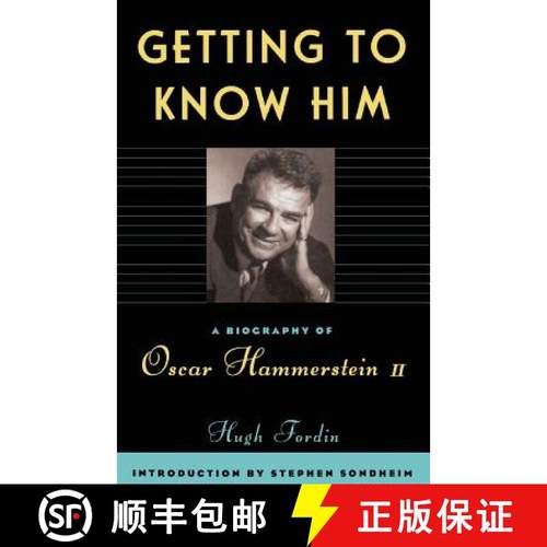 【3-4周达】Getting to Know Him: A Biography of Oscar Hammerstein II [9780306806681]