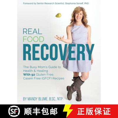 【3-4周达】Real Food Recovery: The Busy Mom's Guide to Health & Healing - with 92 Gluten Free, Casein... [9781942761785]