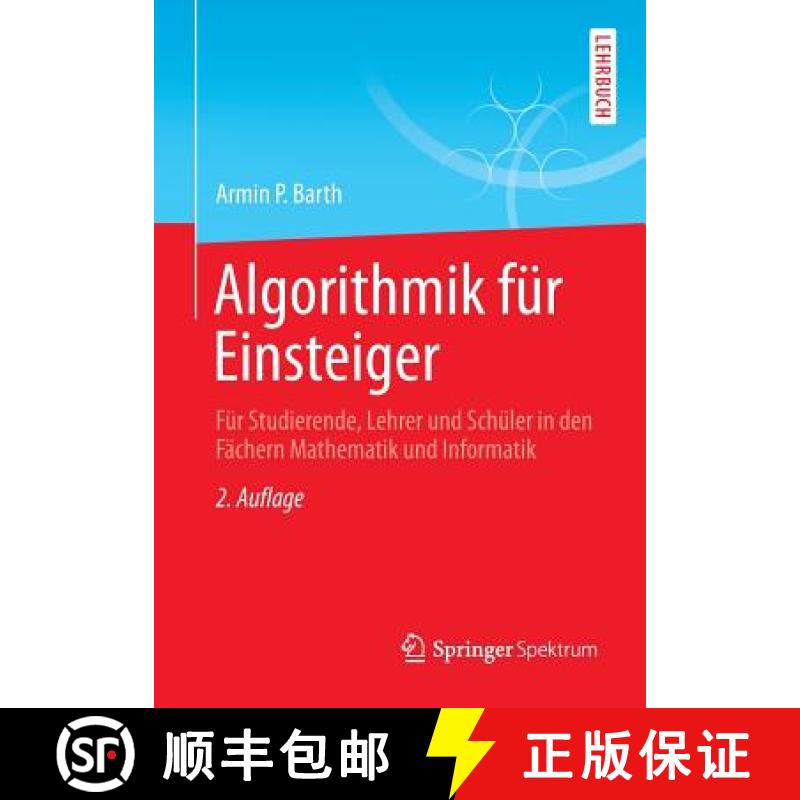 【3-4周达】Algorithmik für Einsteiger : Für Studierende, Lehrer und Schüler in den Fächern Mathem... [9783658022815]
