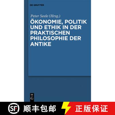 【3-4周达】精装 OEkonomie, Politik Und Ethik in Der Praktischen Philosophie Der Antike [9783110268560]