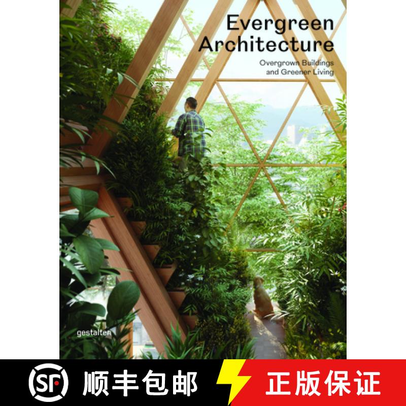 Evergreen Architecture: Overgrown Buildings and Greener Living [9783967040104]