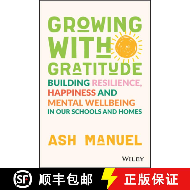 【3-4周达】Growing with Gratitude: Building Resilience, Happi ness, and Mental Wellbeing in Our Schoo... [9781119891840]