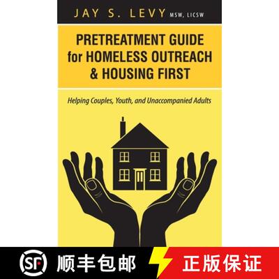 【3-4周达】Pretreatment Guide for Homeless Outreach & Housing First: Helping Couples, Youth, and Unac... [9781615992010]