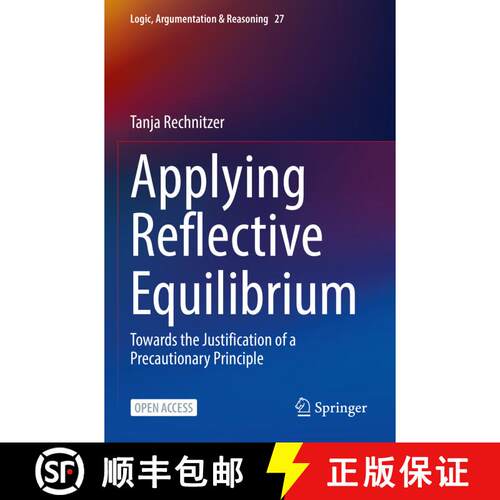 【3-4周达】Applying Reflective Equilibrium : Towards the Justification of a Precautionary Principle (... [9783031043352]
