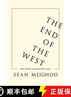 【3-4周达】The End of the West and Other Cautionary Tales [9780231176729]