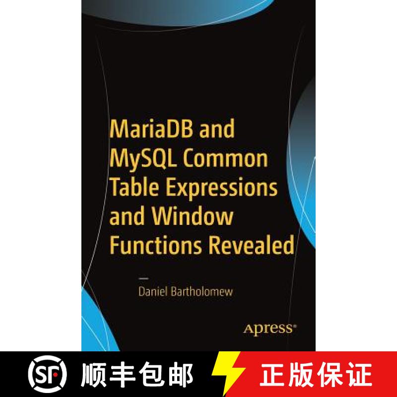 【3-4周达】MariaDB and MySQL Common Table Expressions and Window Functions Revealed [9781484231197]