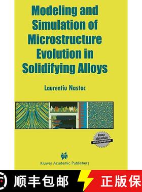 【3-4周达】Modeling and Simulation of Microstructure Evolution in Solidifying Alloys [9781402078316]