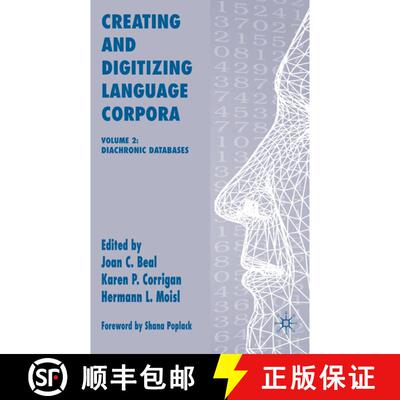 【3-4周达】Creating and Digitizing Language Corpora: Volume 2: Diachronic Databases - Diachronic Data... [9781403943675]