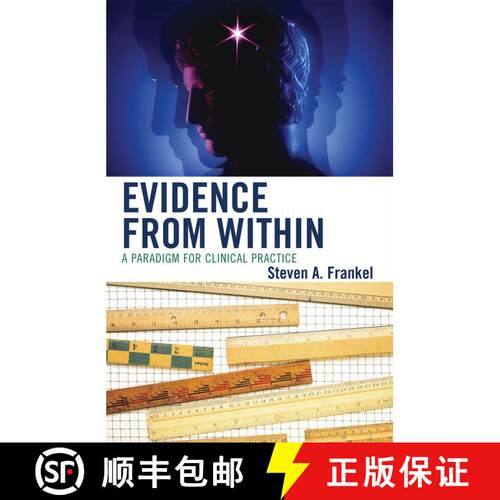 【3-4周达】精装 Evidence from Within : A Paradigm for Clinical Practice [9780765705907]