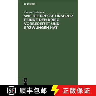 【3-4周达】精装 Wie die Presse unserer Feinde den Krieg vorbereitet und erzwungen hat [9783111119977]