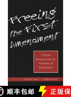 【3-4周达】Freeing the First Amendment: Critical Perspectives on Freedom of Expression [9780814706381]