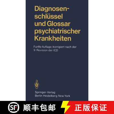 【3-4周达】Diagnosenschlüssel und Glossar psychiatrischer Krankheiten: Deutsche Ausgabe der internat... [9783540098409]