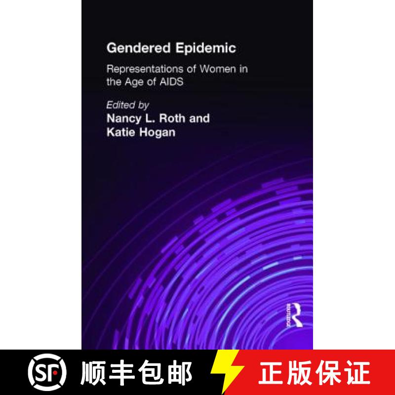 【3-4周达】Gendered Epidemic: Representations of Women in the Age of AIDS [9780415917858]