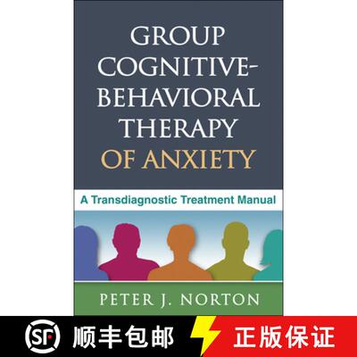 【3-4周达】精装 Group Cognitive-Behavioral Therapy of Anxiety: A Transdiagnostic Treatment Manual [9781462504800]