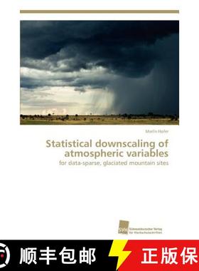 预订 Statistical downscaling of atmospheric variables [9783838129747]